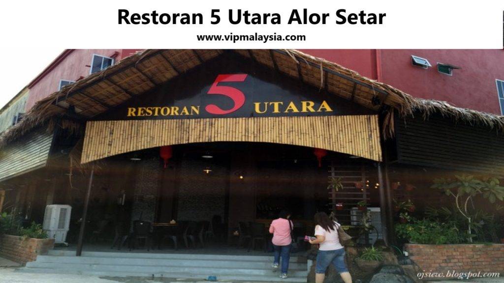 Restoran 5 Utara Alor Setar Tempat Makan di Kedah