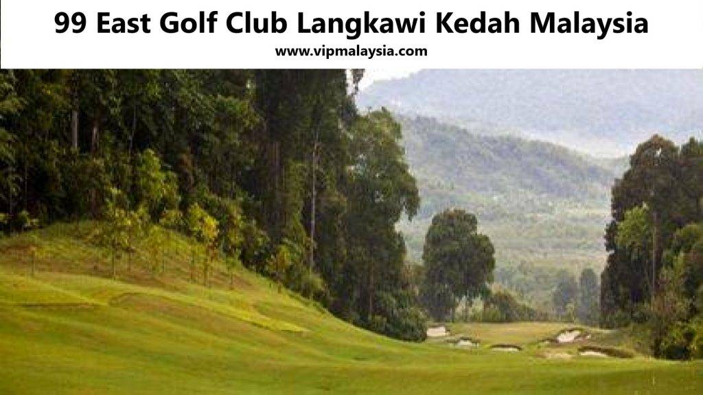 99 East Golf Club Langkawi Kedah Malaysia