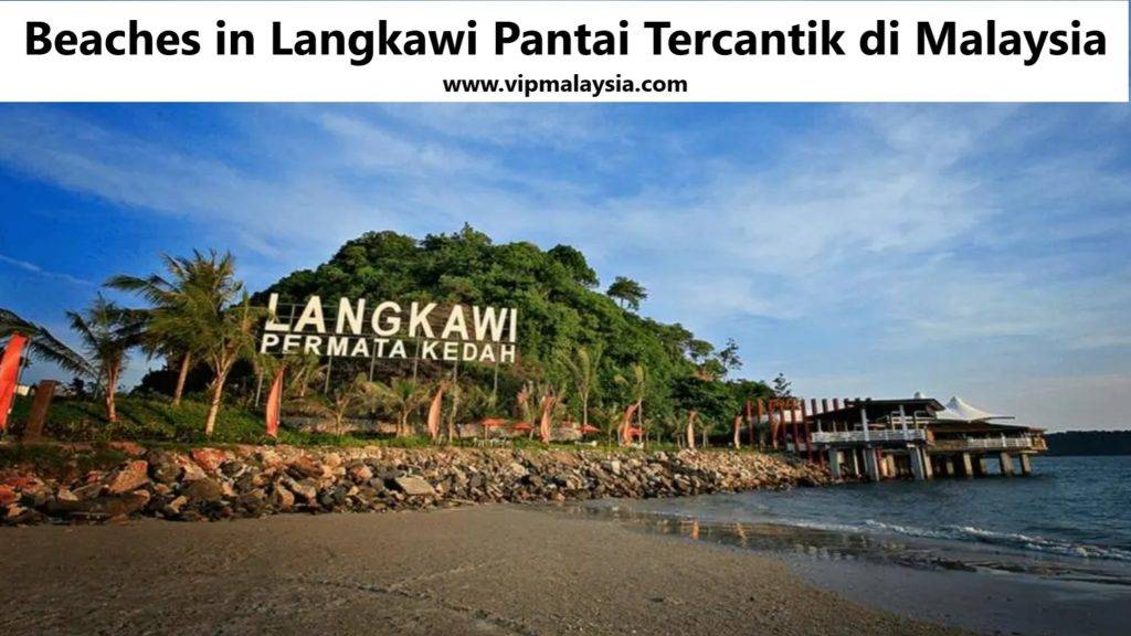 Beaches in Langkawi Pantai Tercantik di Malaysia