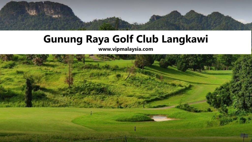 Gunung Raya Golf Club Langkawi Attraction in Kedah