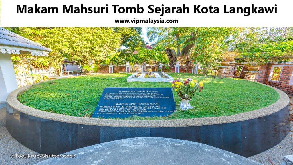 Makam Mahsuri Tomb Sejarah Kota Langkawi