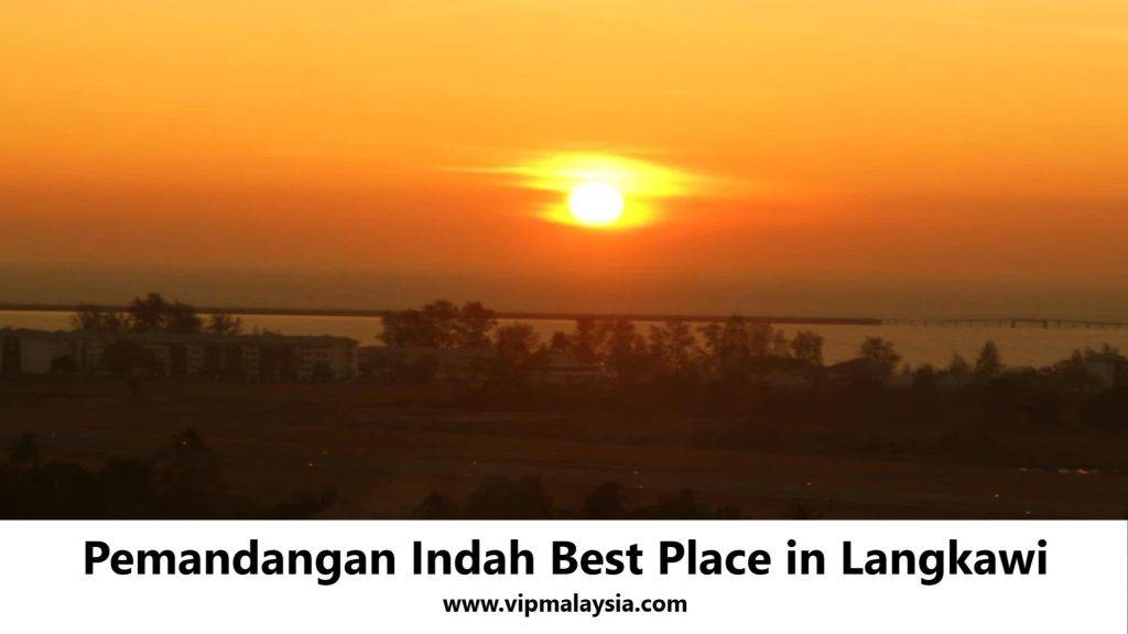 Pemandangan Indah Best Place in Langkawi Attraction