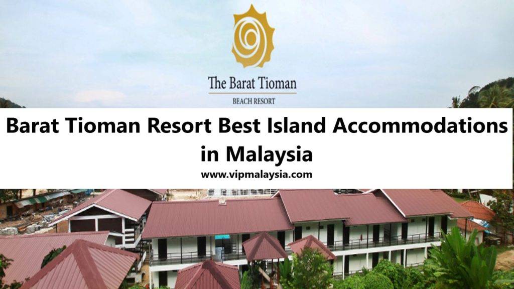 Barat Tioman Resort Best Island Accommodations in Malaysia