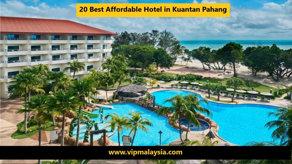 Best Affordable Hotel in Kuantan Pahang Malaysia
