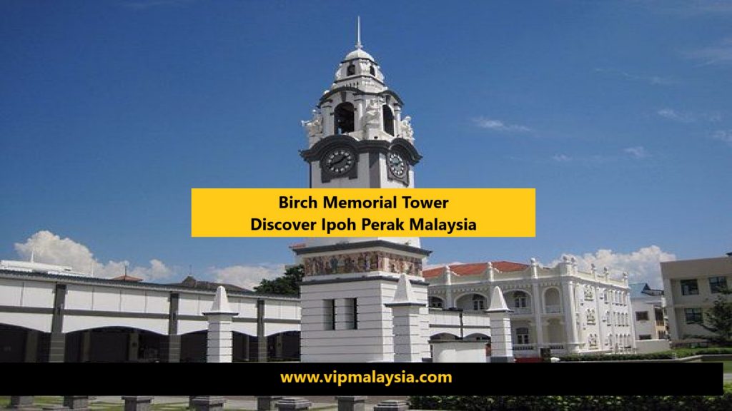 Birch Memorial Clock Tower, Perak