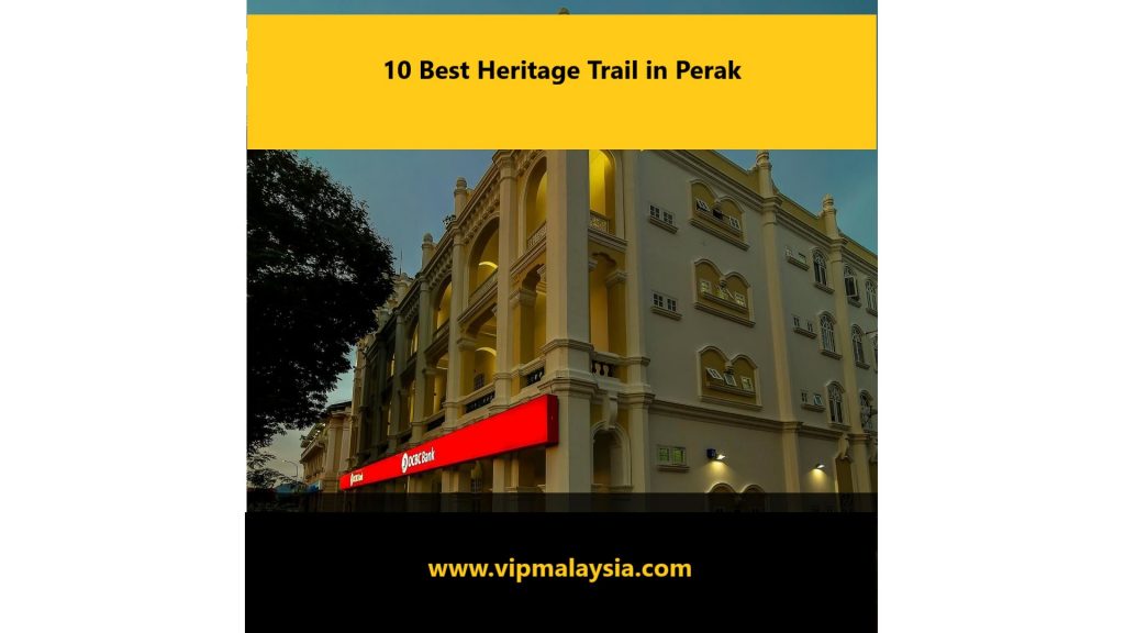 Heritage Trail in Ipoh Perak Malaysia