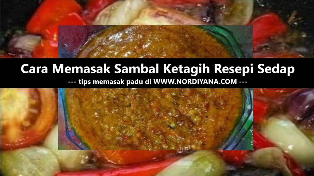 Cara Memasak Sambal Ketagih Resepi Sedap