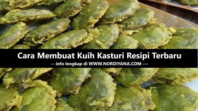 Cara Membuat Kuih Kasturi Resipi Terbaru Pasti Jadi