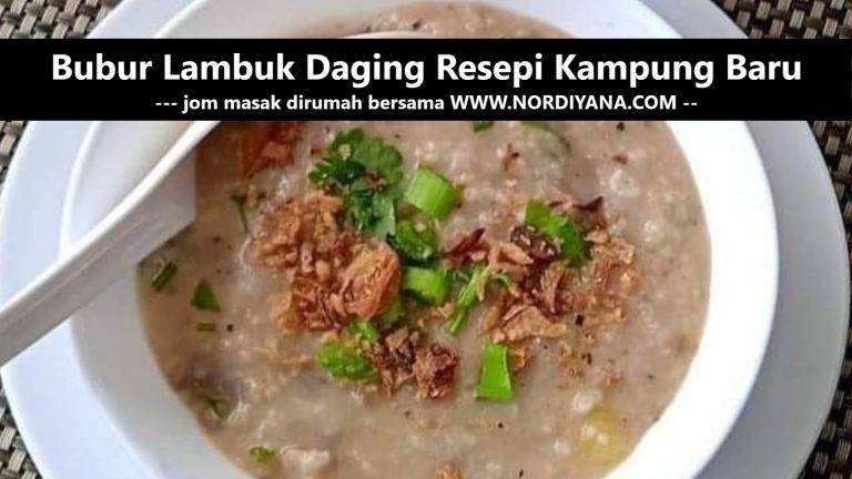 Jom Masak Bubur Lambuk Daging Resepi Kampung Baru
