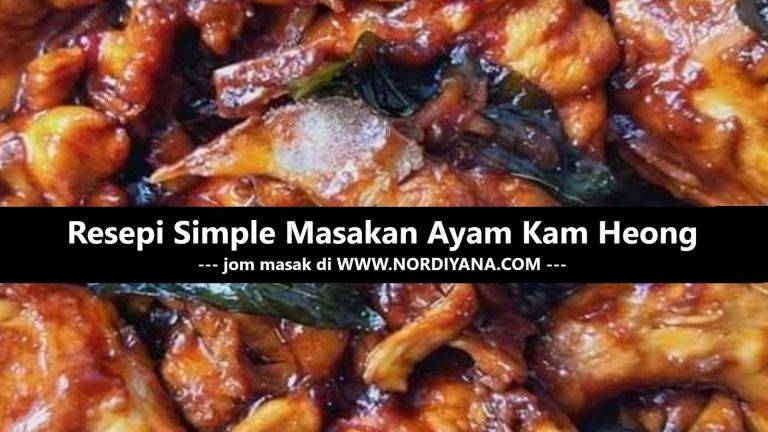Masakan Ayam Kam Heong Resepi Simple Terbaik