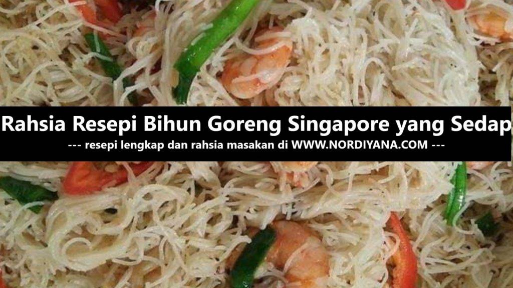 Rahsia Resepi Bihun Goreng Singapore Food Sedap