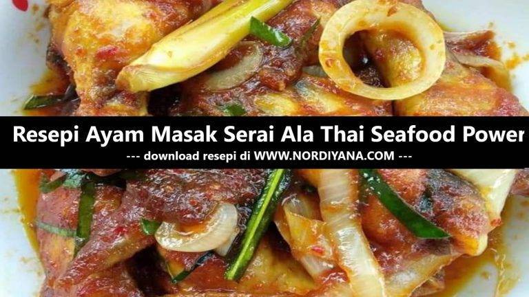 Resepi Ayam Masak Serai Ala Thai Seafood Power
