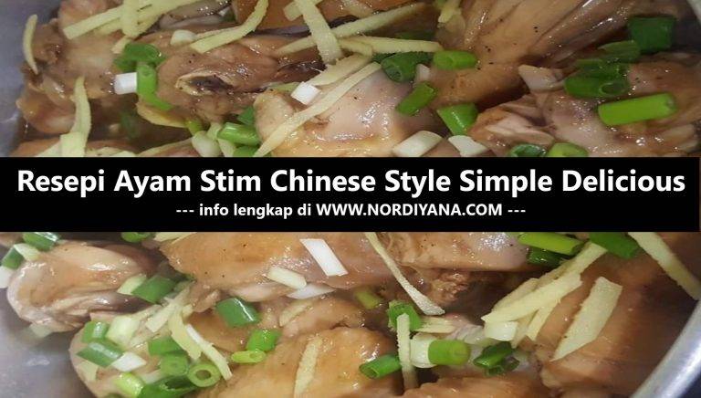 Resepi Ayam Stim Chinese Style Simple Delicious