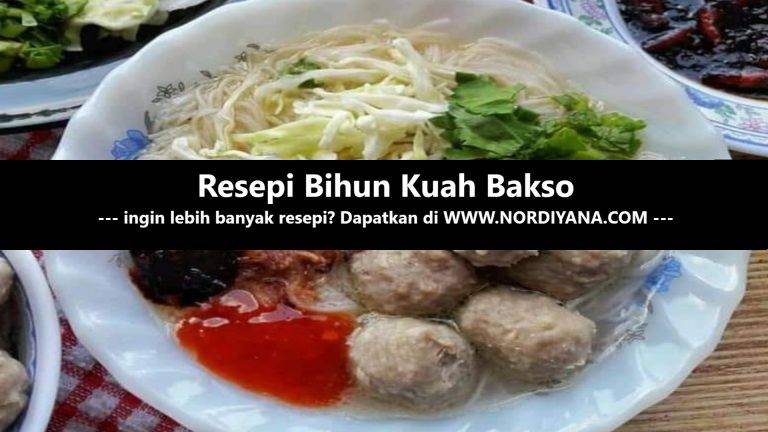 Resepi Bihun Kuah Bakso