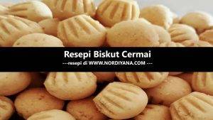Resepi Biskut Cermai
