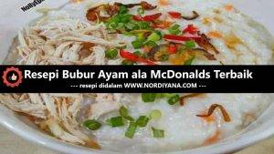Resepi Bubur Ayam ala McDonalds Terbaik