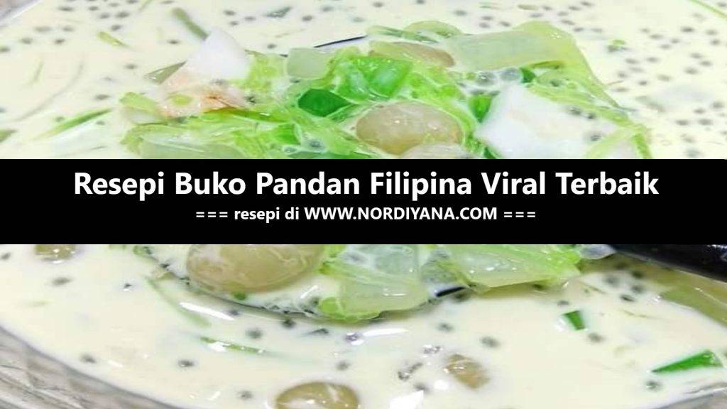 Resepi Buko Pandan Filipina Viral Terbaik