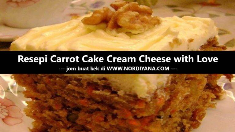Resepi Carrot Cake Cream Cheese with Love