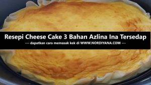 Resepi Cheese Cake 3 Bahan Azlina Ina Tersedap