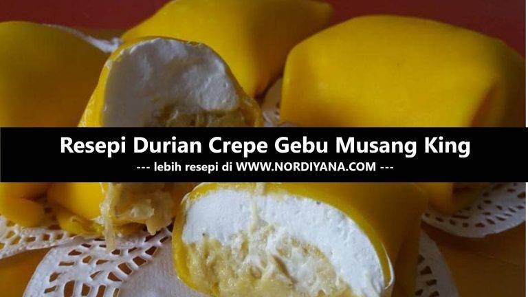 Resepi Durian Crepe Gebu Musang King