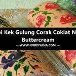 Resepi Kek Gulung Corak Coklat Nutella Buttercream