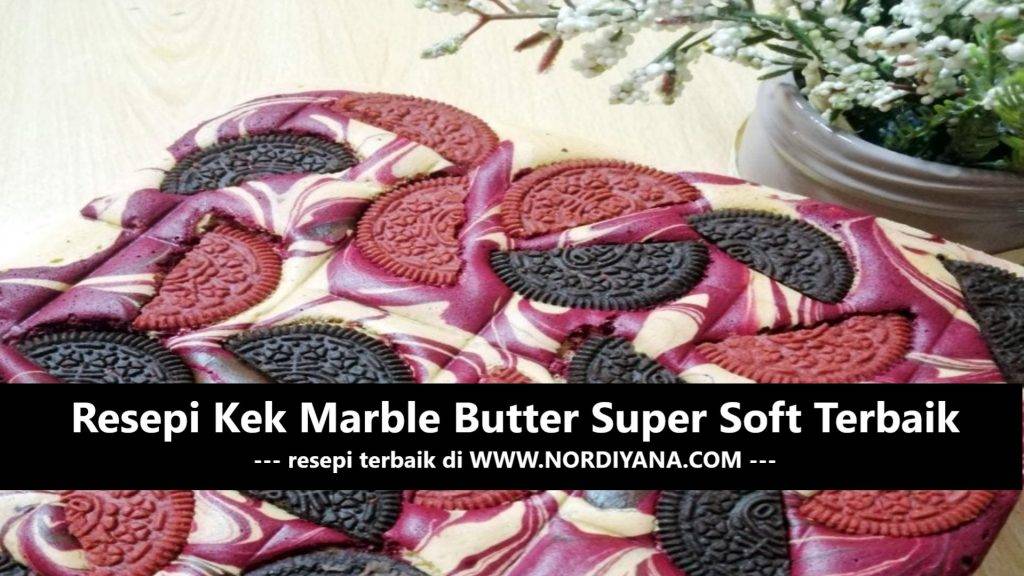 Resepi Kek Marble Butter Super Soft Terbaik