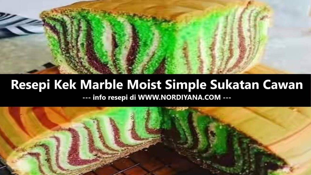 Resepi Kek Marble Moist Simple Sukatan Cawan