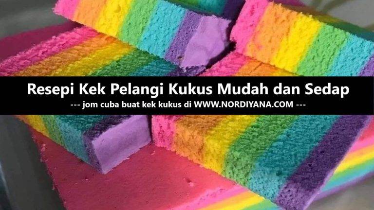 Resepi Kek Pelangi Kukus Mudah dan Sedap