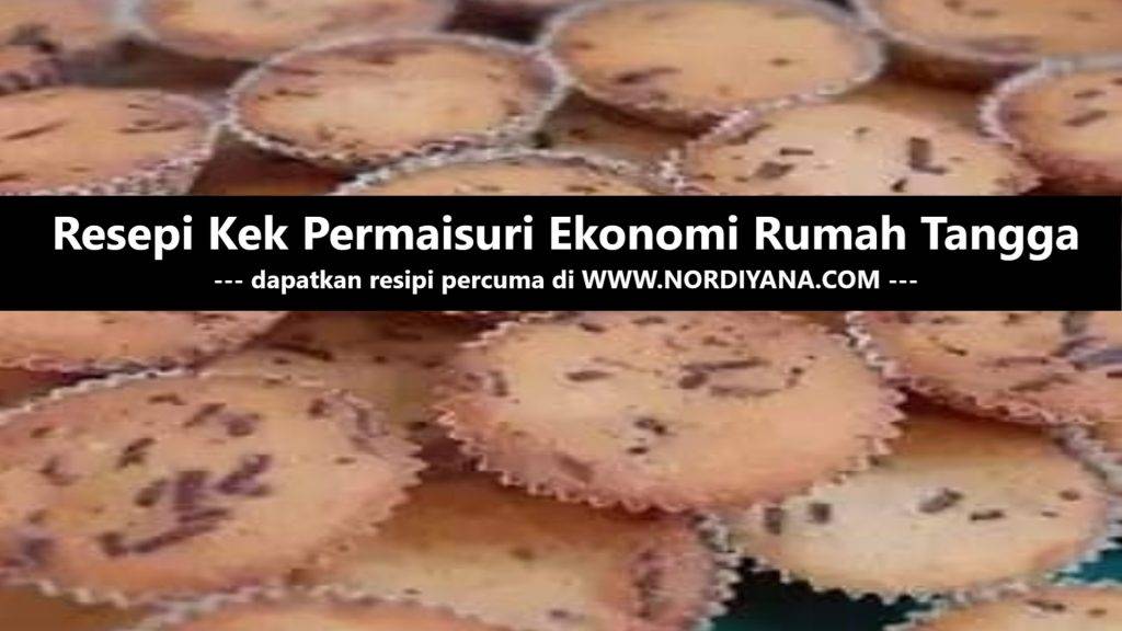 Resepi Kek Permaisuri Ekonomi Rumah Tangga