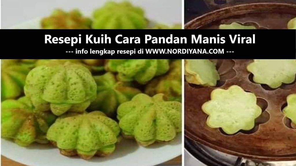 Resepi Kuih Cara Pandan Manis Viral