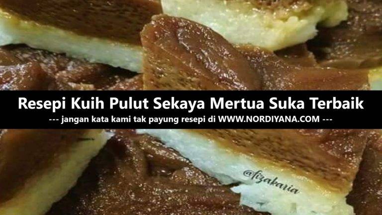 Resepi Kuih Pulut Sekaya Mertua Suka Terbaik
