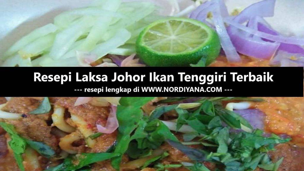 Resepi Laksa Johor Ikan Tenggiri Terbaik