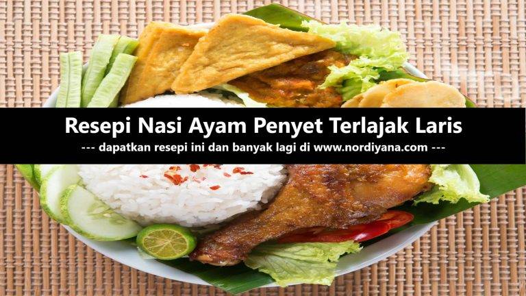 Resepi Nasi Ayam Penyet Terlajak Laris