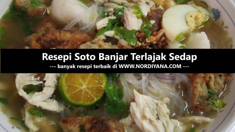 Resepi Soto Banjar Terlajak Sedap