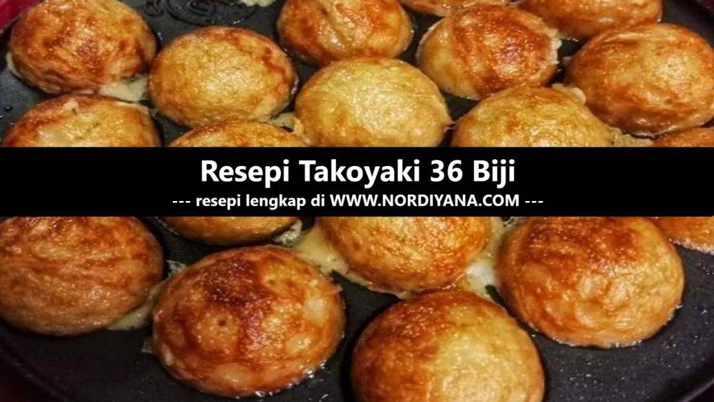 Resepi Takoyaki 36 Biji