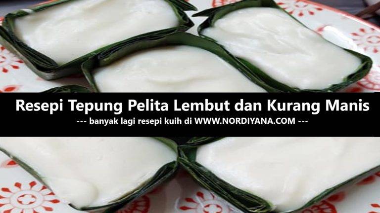 Resepi Tepung Pelita Lembut dan Kurang Manis