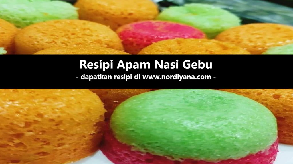 Resipi Apam Nasi Gebu