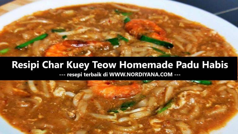 Resipi Char Kuey Teow Homemade Padu Habis