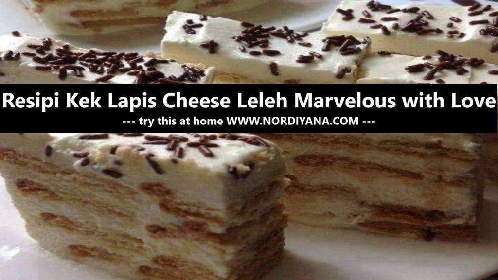 Resepi Kek Lapis Cheese Leleh