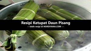 Resipi Ketupat Daun Pisang