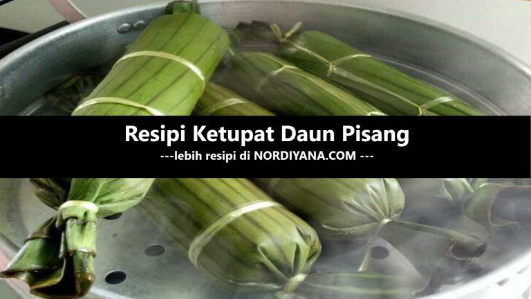 Resipi Ketupat Daun Pisang