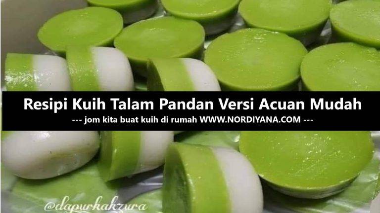 Resepi Kuih Talam Pandan Versi Acuan Mudah dan Ringkas
