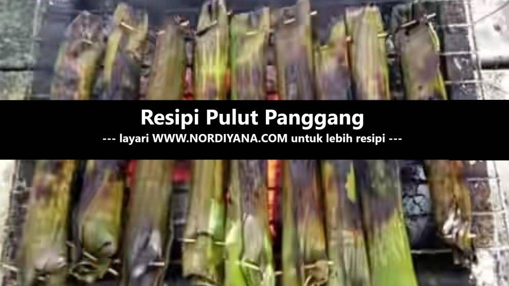 Resipi Pulut Panggang