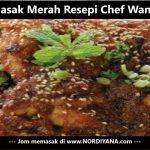 Ayam Masak Merah Resepi Chef Wan Mudah dan Terbaik