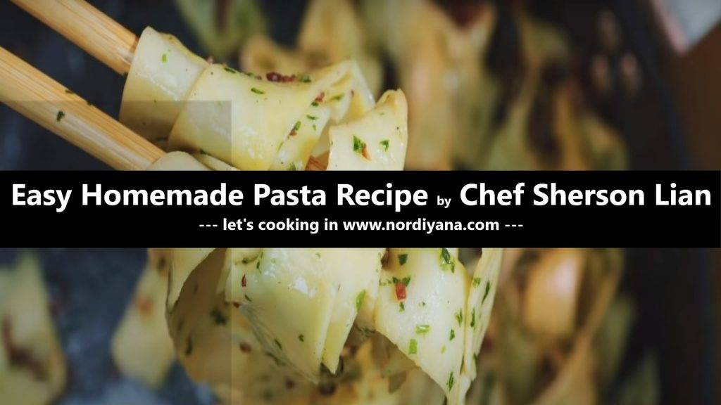 Resepi Pasta Homemade Ala Chef Sherson Lian
