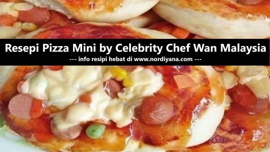 Resepi Pizza Mini Chef Wan