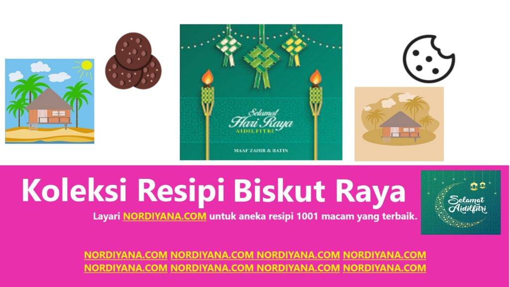 Koleksi Resepi Biskut Raya Terbaik Mesti Anda Cuba