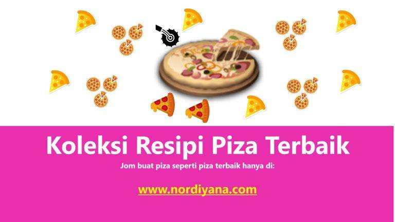 Koleksi Resipi Pizza Terbaik Mesti Anda Cuba