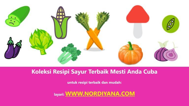 Koleksi Resipi Sayur Terbaik Mesti Anda Cuba