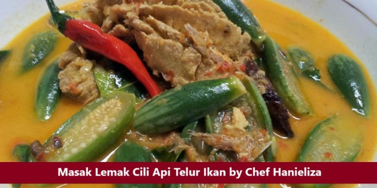 Masak Lemak Cili Api Telur Ikan by Chef Hanieliza